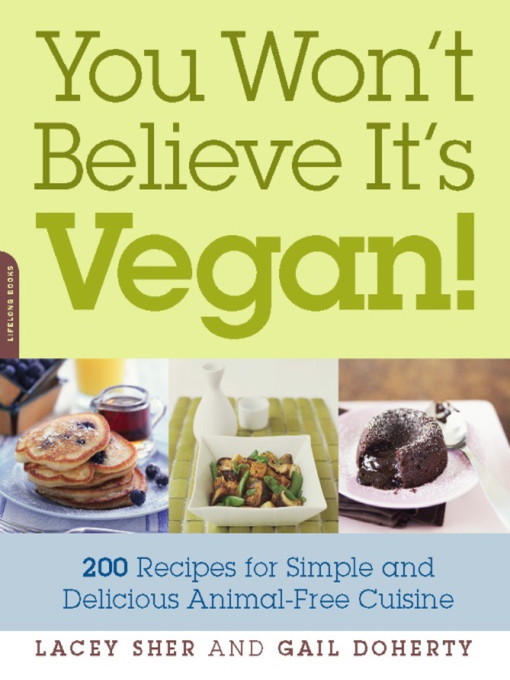 Title details for You Won't Believe It's Vegan! by Lacey Sher - Available